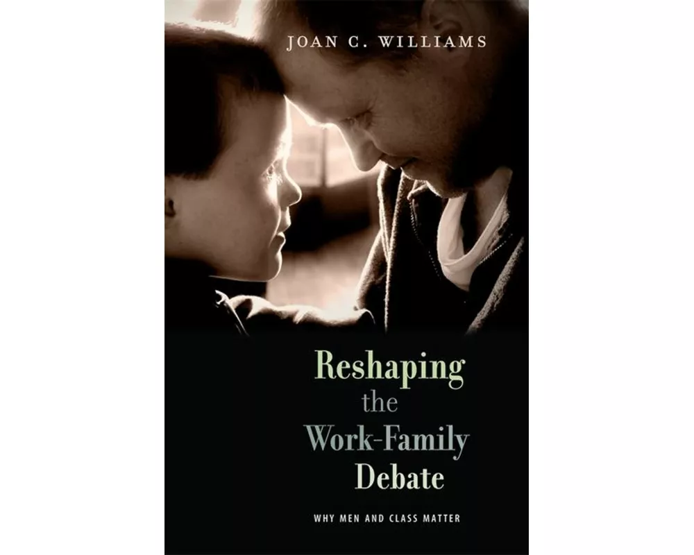 Reshaping the Work-Family Debate