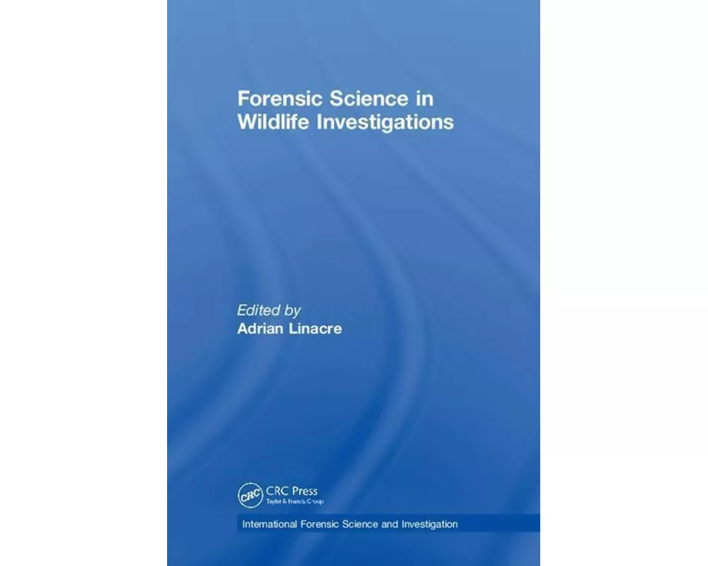 Forensic Science in Wildlife Investigations