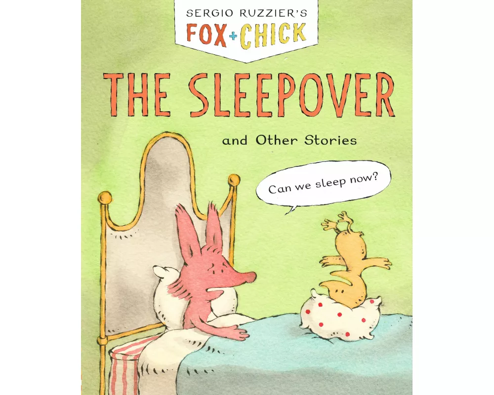 Fox + Chick: The Sleepover