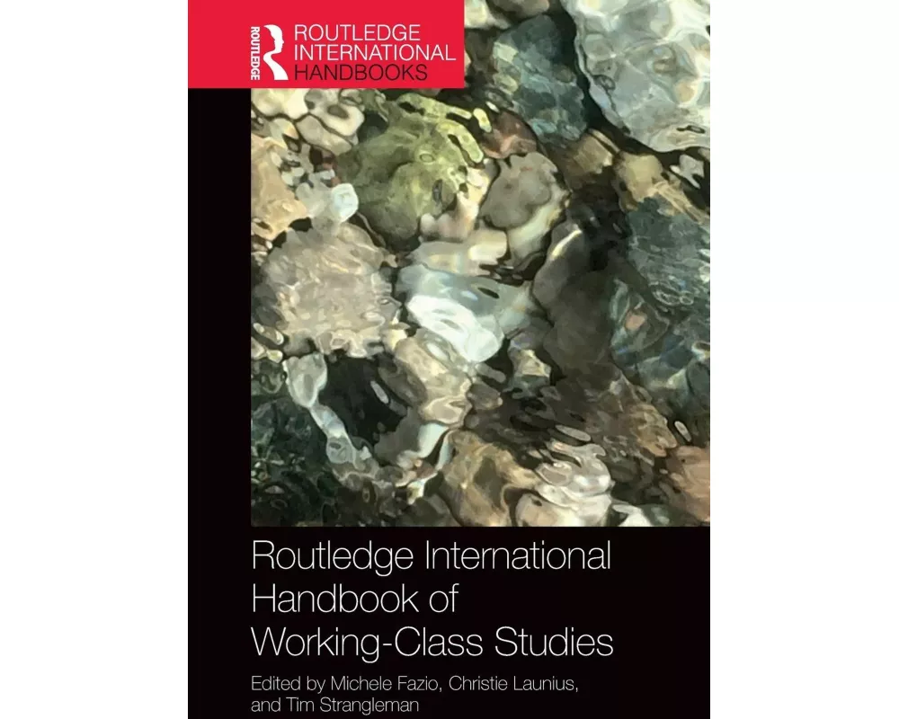 Routledge International Handbook of Working-Class Studies
