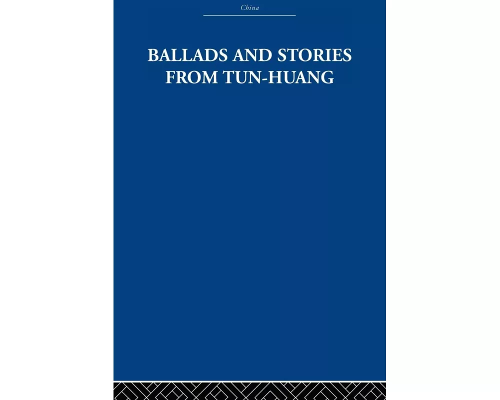 Ballads and Stories from Tun-huang