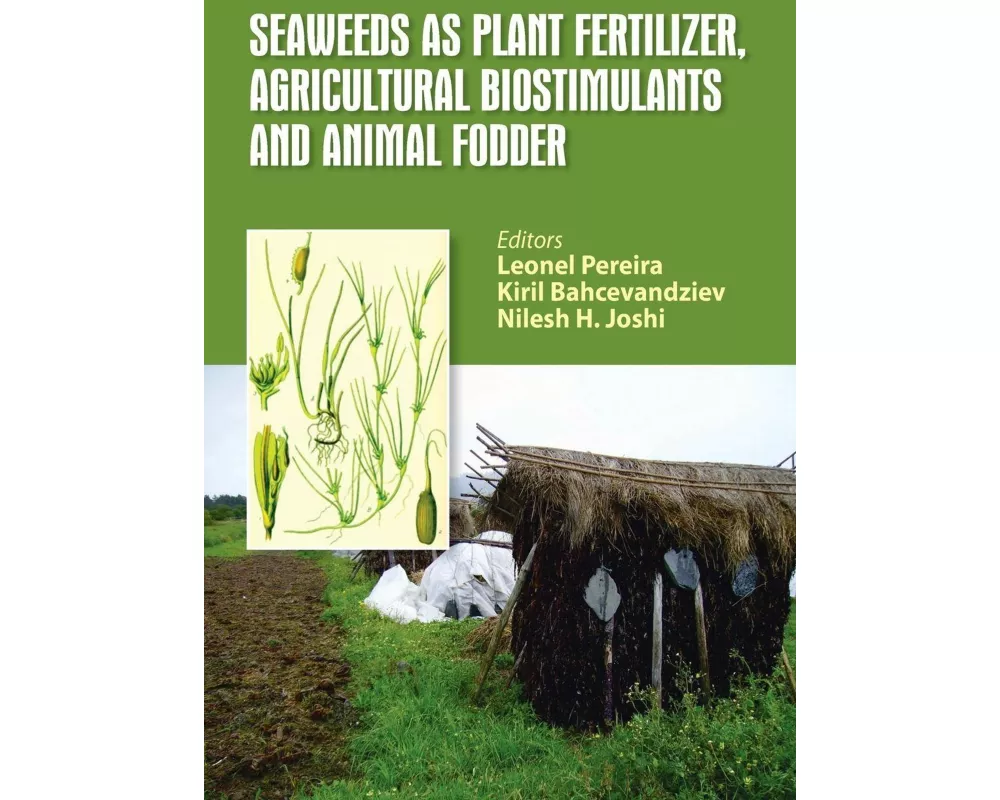 Seaweeds as Plant Fertilizer, Agricultural Biostimulants and Animal Fodder