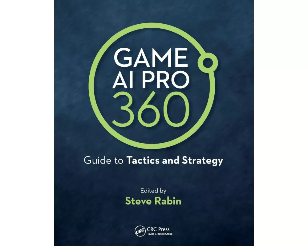 Game AI Pro 360: Guide to Tactics and Strategy