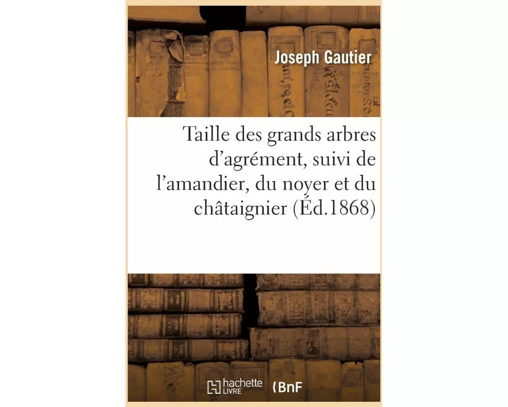 Traité de la taille des grands arbres d'agrément