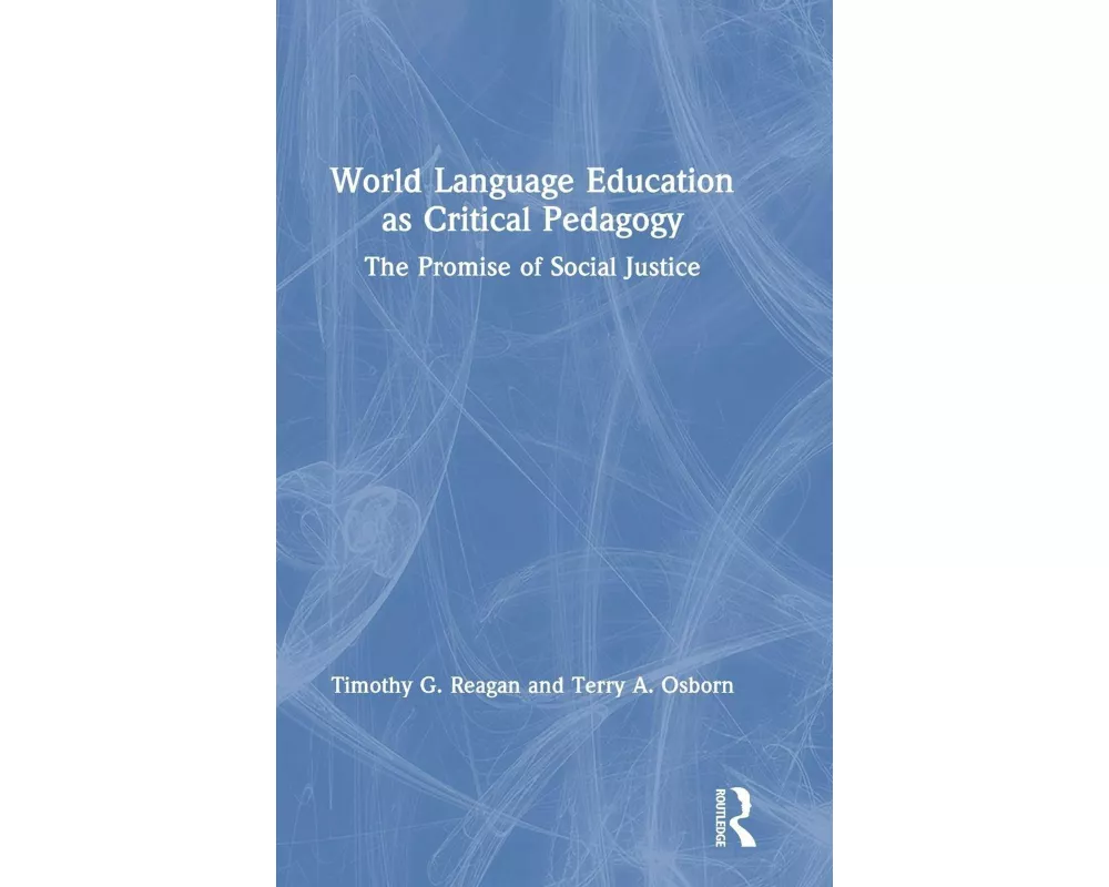 World Language Education as Critical Pedagogy