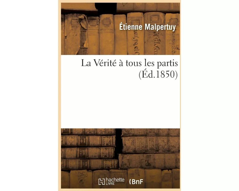 La Vérité À Tous Les Partis