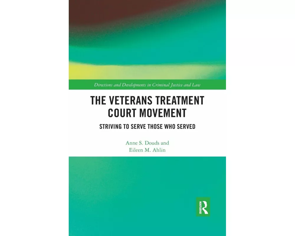The Veterans Treatment Court Movement