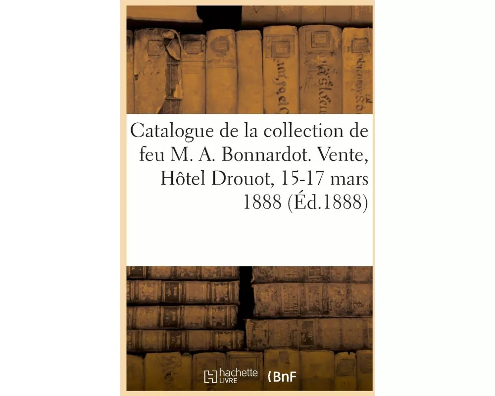 Catalogue d'estampes, plans, dessins et tableaux relatifs à la topograhpie et l'histoire