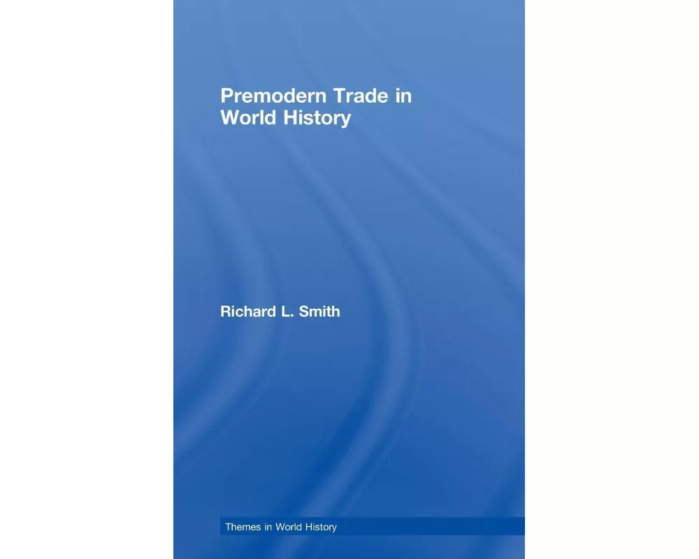 Premodern Trade in World History