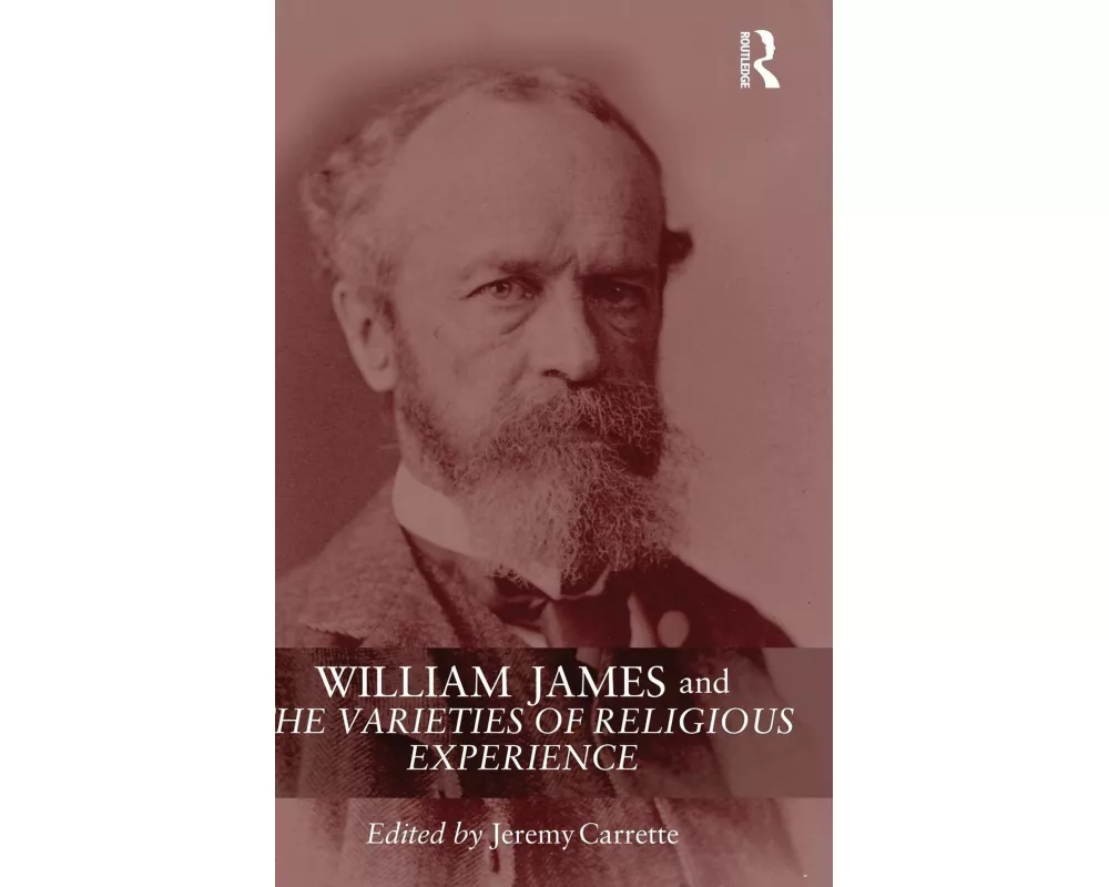 William James and The Varieties of Religious Experience
