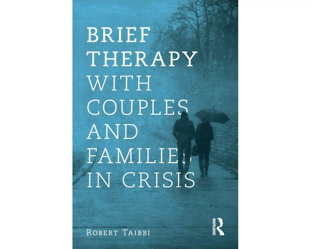 Brief Therapy With Couples and Families in Crisis
