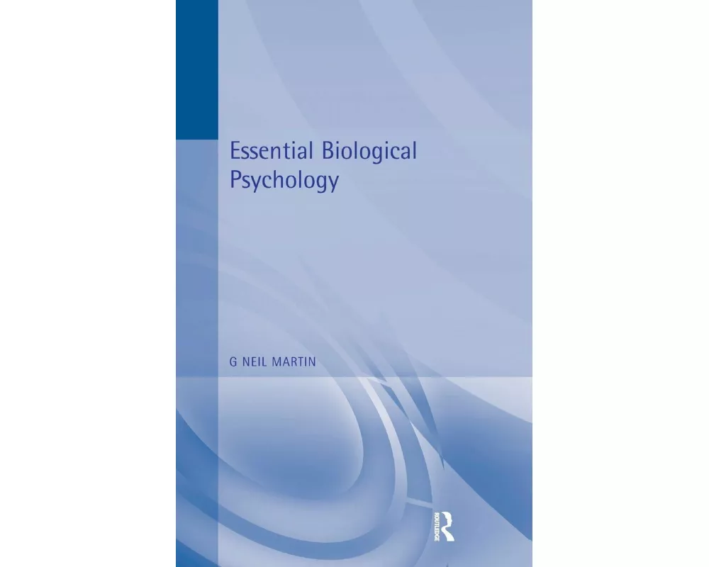 Essential Biological Psychology