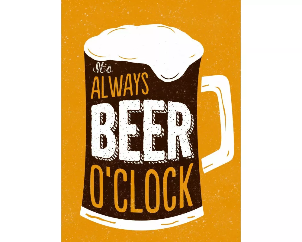 It's Always Beer O'Clock