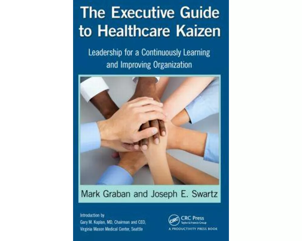 The Executive Guide to Healthcare Kaizen