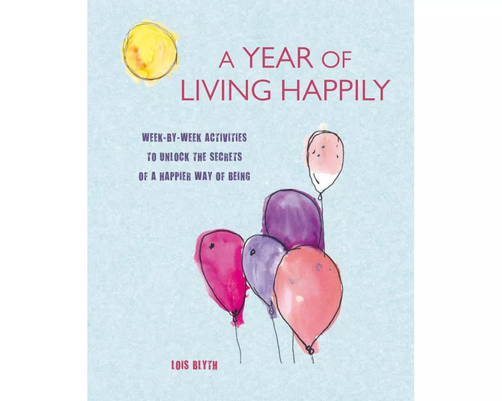 A Year of Living Happily