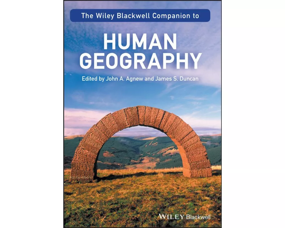 The Wiley-Blackwell Companion to Human Geography