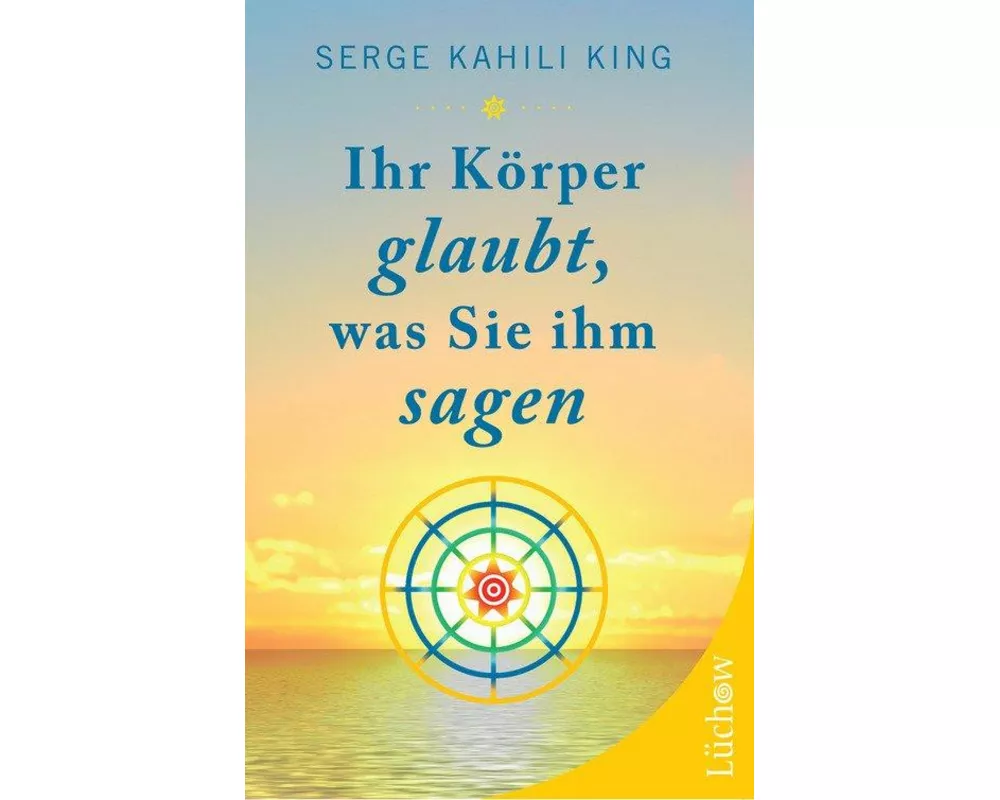 Ihr Körper glaubt, was Sie ihm sagen