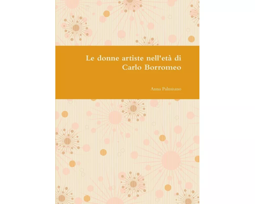 Le donne artiste nell'età di Carlo Borromeo