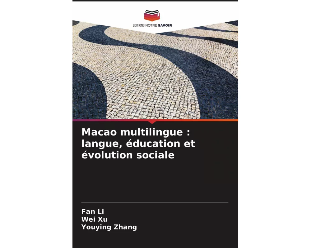 Macao multilingue : langue, éducation et évolution sociale