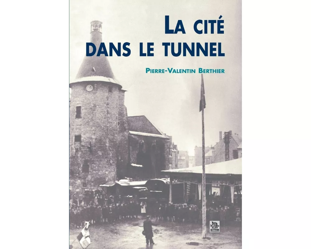 Cité dans le tunnel (La)