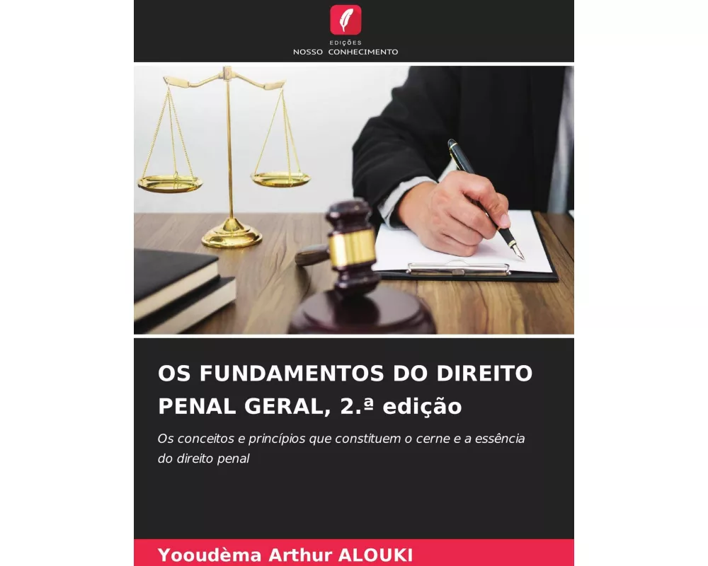 OS FUNDAMENTOS DO DIREITO PENAL GERAL, 2.ª edição