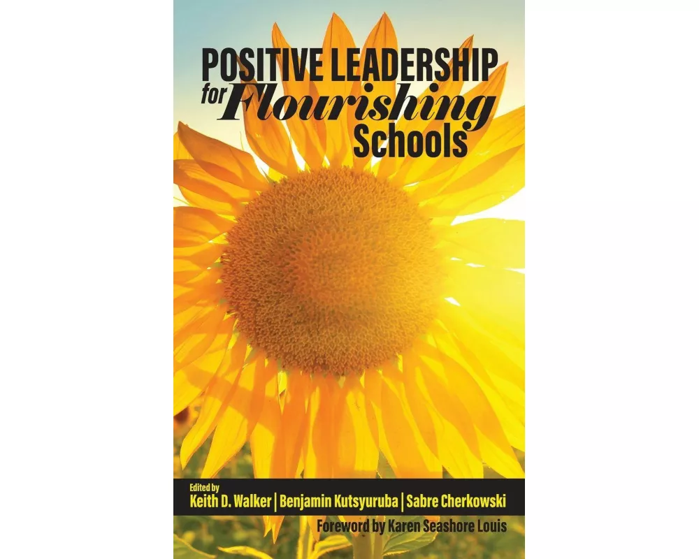 Positive Leadership for Flourishing Schools