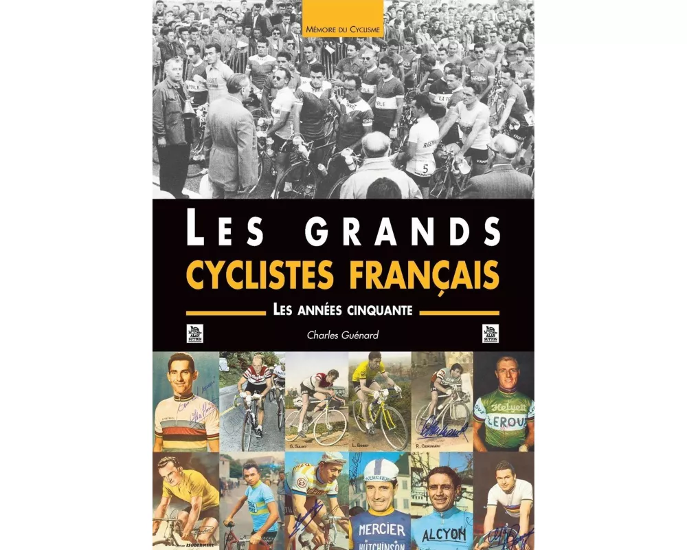 Grands cyclistes français (Les) - Les années cinquante