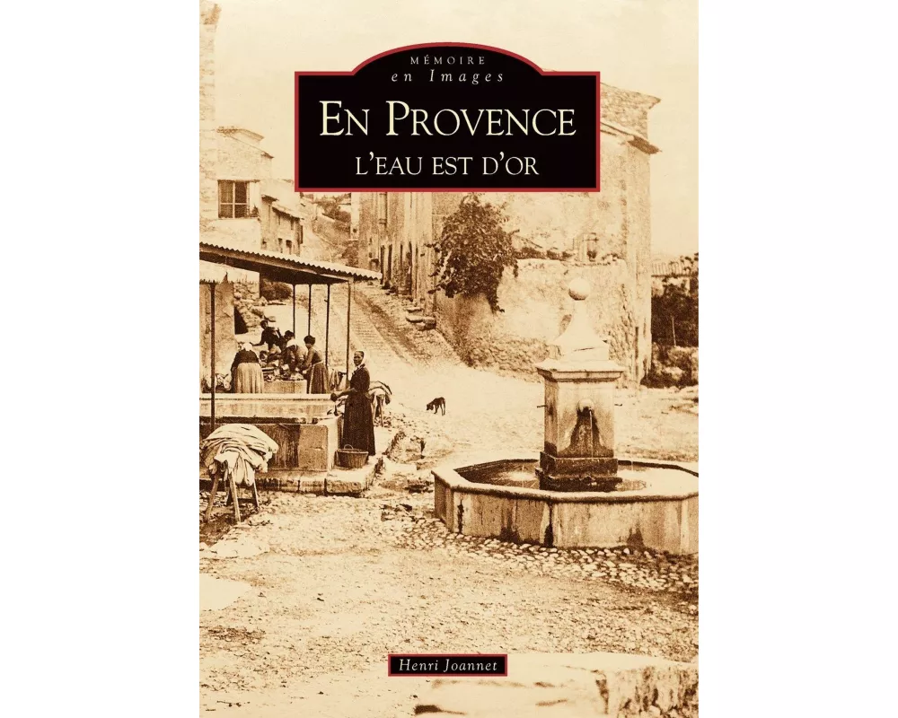 Provence, l'eau est d'or (En)