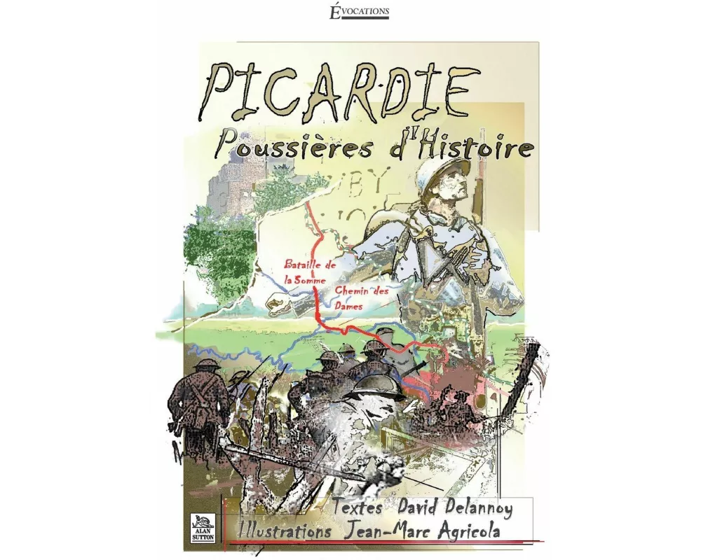 Picardie - Poussières d'histoire
