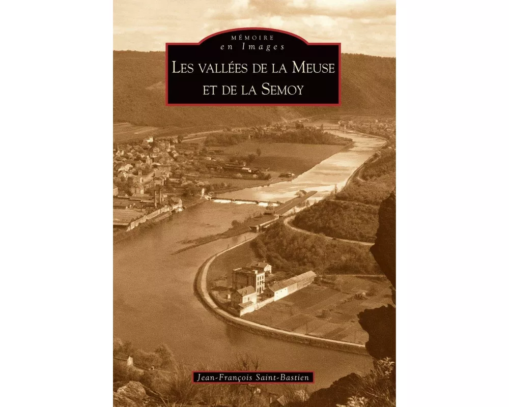 Vallées de la Meuse et de la Semoy (Les)