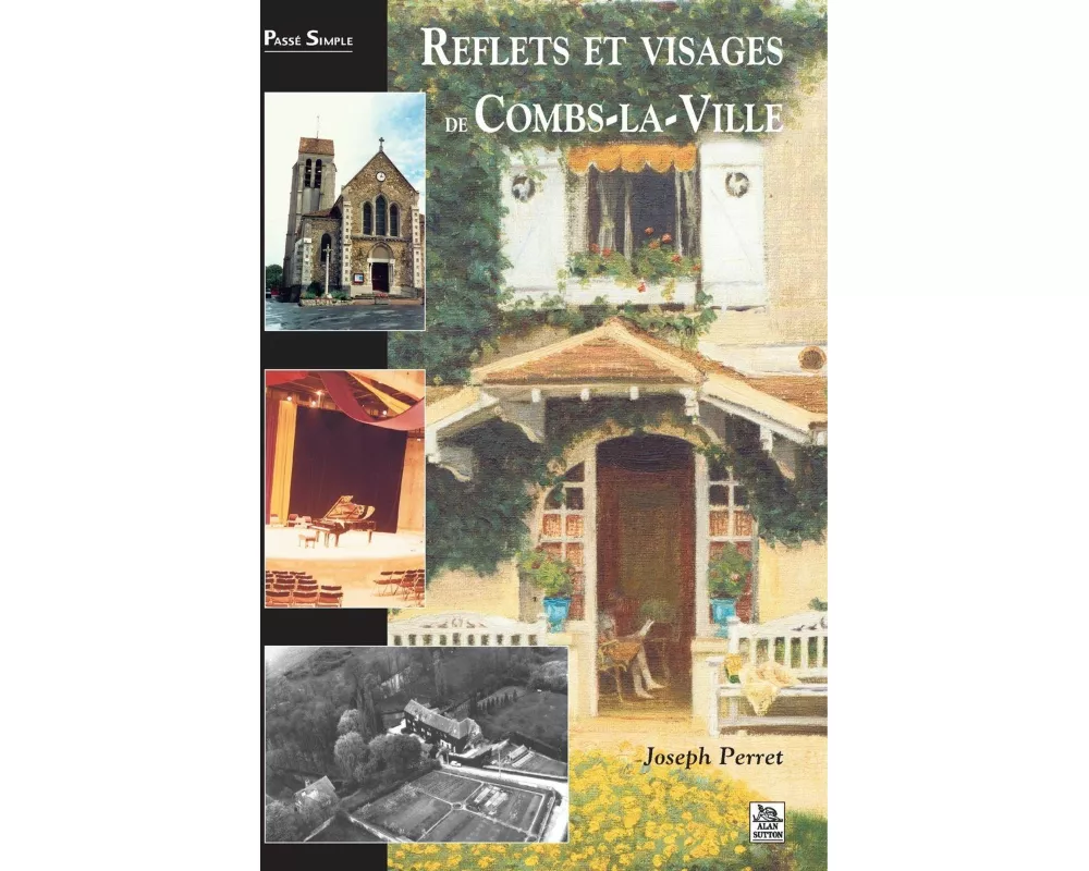 Reflets et visages de Combs-la-Ville