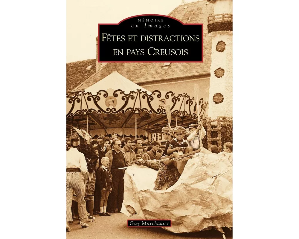 Fêtes et distractions en Pays Creusois