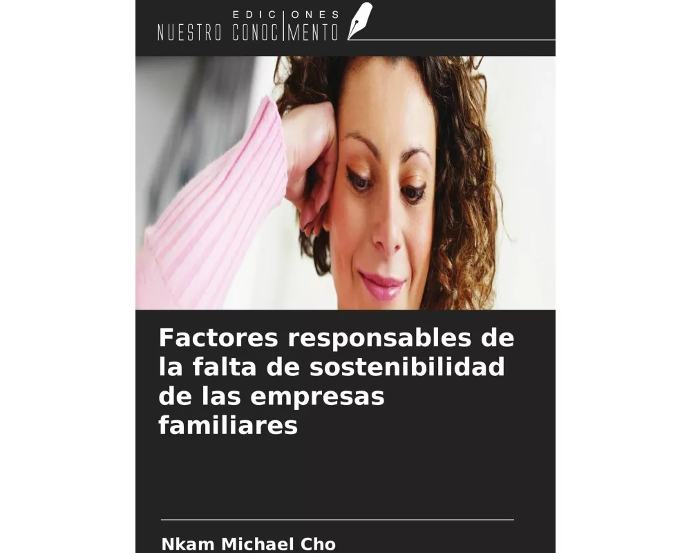 Factores responsables de la falta de sostenibilidad de las empresas familiares