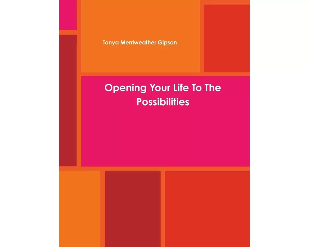 Opening Your Life To The Possibilities