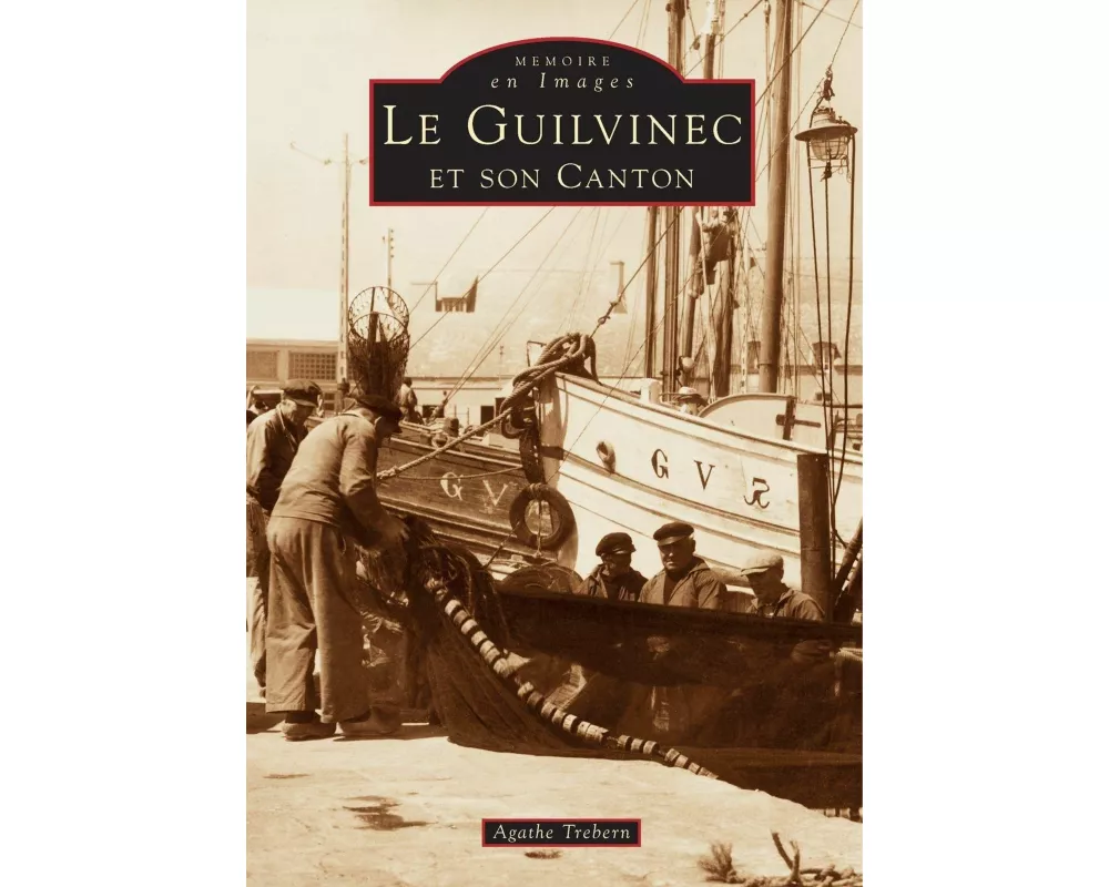Guilvinec et son canton (Le)