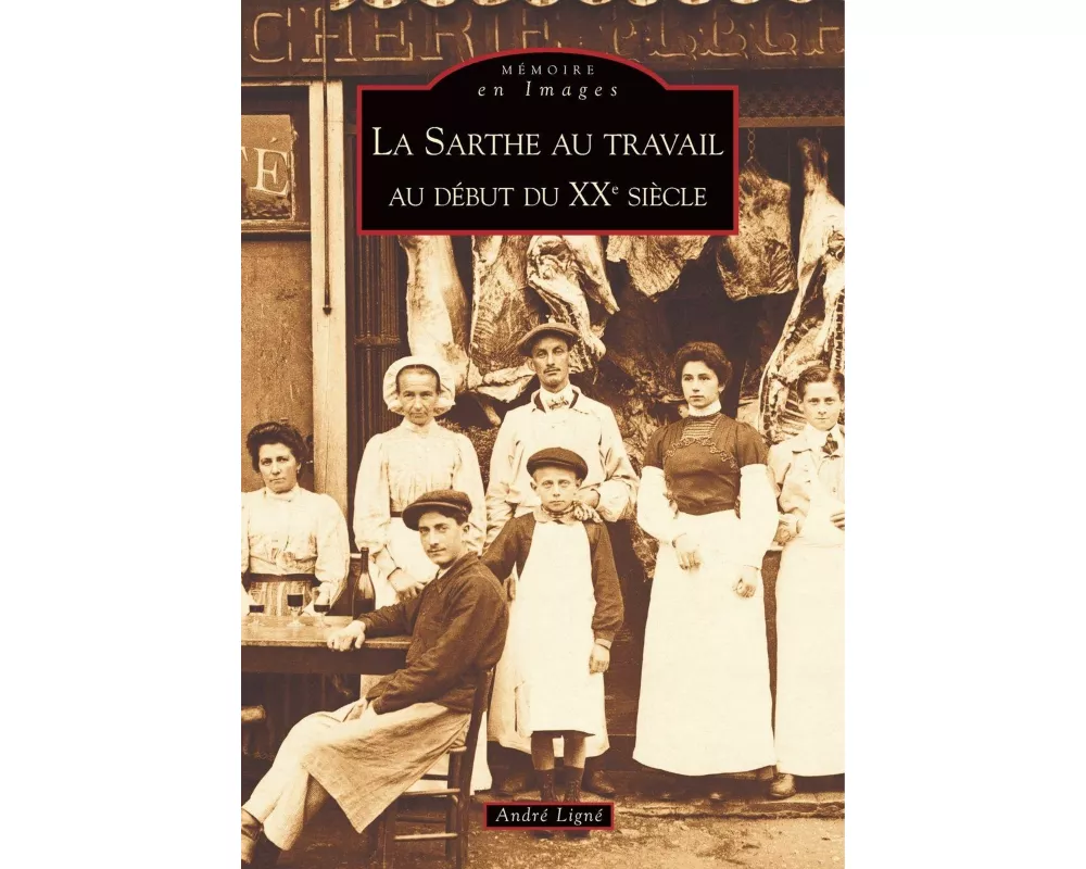 Sarthe au travail (La)