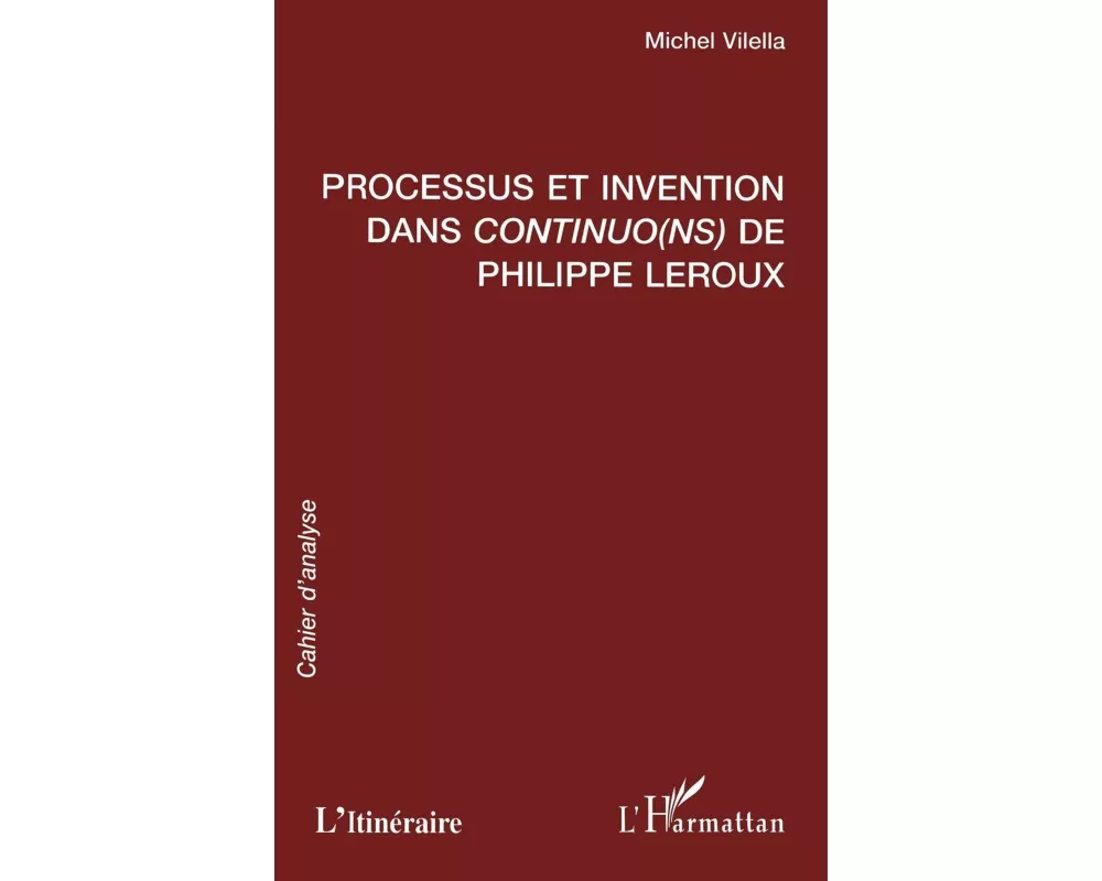 Processus Et Invention Dans Continuo(ns) De Philippe Leroux