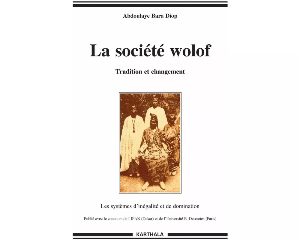Société wolof (La). Tradition et changement