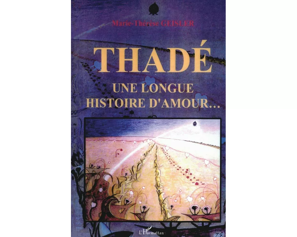 Thadé une longue histoire d'amour