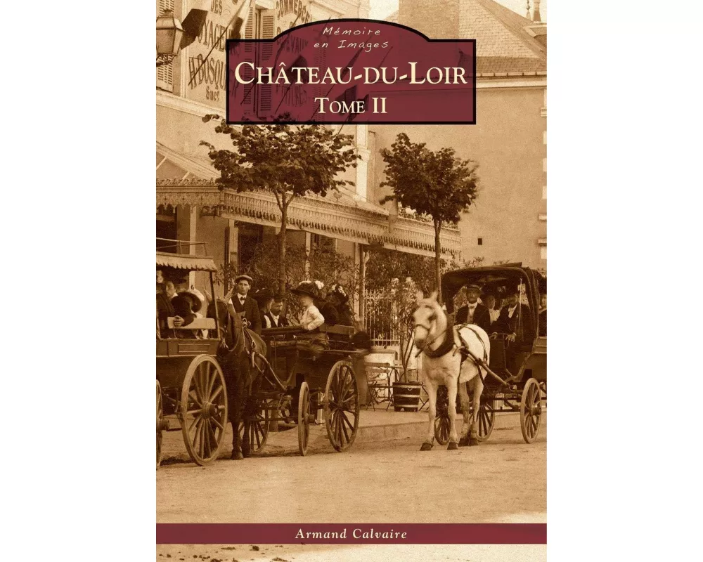Château-du-Loir - Tome II
