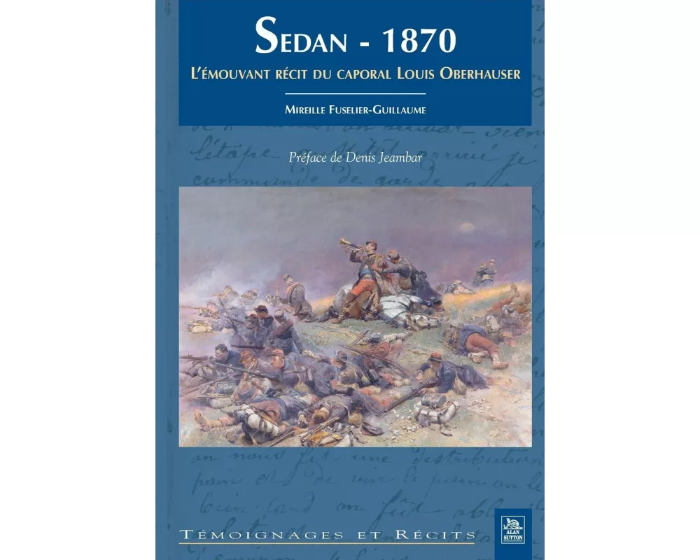 Sedan 1870 - L'émouvant récit du caporal