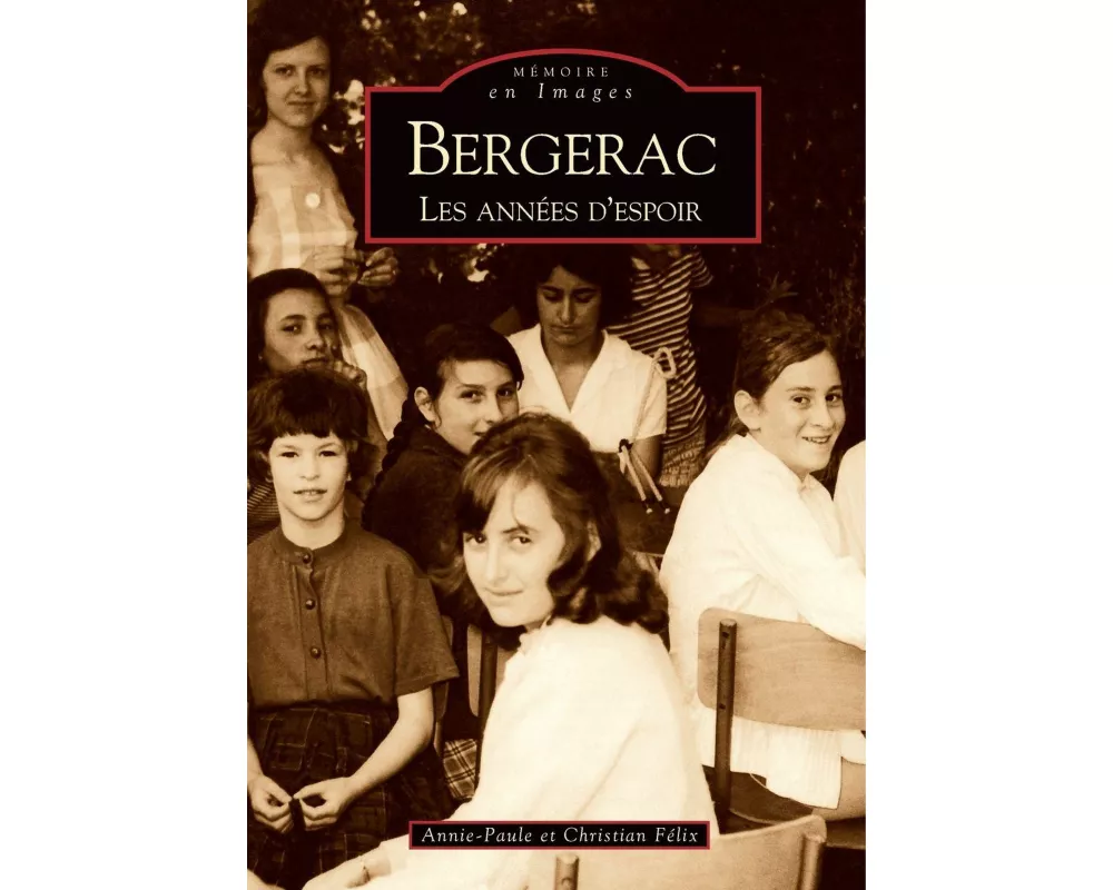 Bergerac - Les années d'espoir
