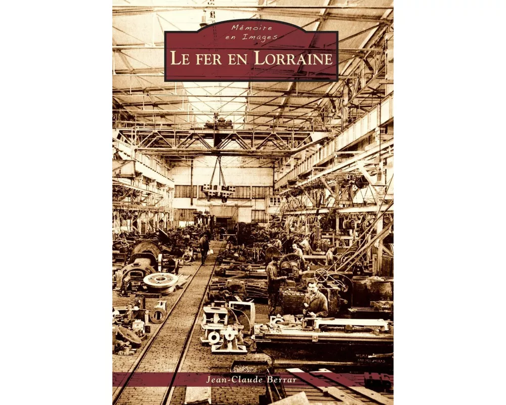Fer en Lorraine (Le)