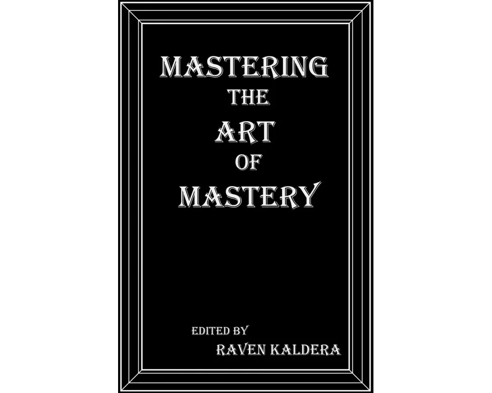 Mastering the Art of Mastery