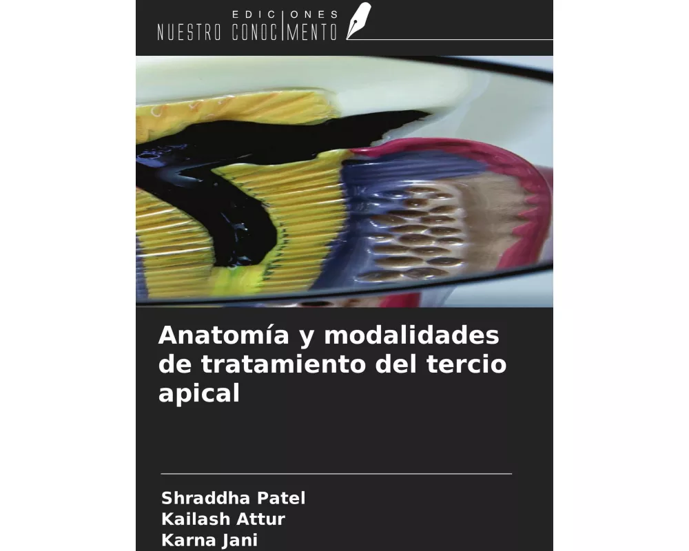 Anatomía y modalidades de tratamiento del tercio apical