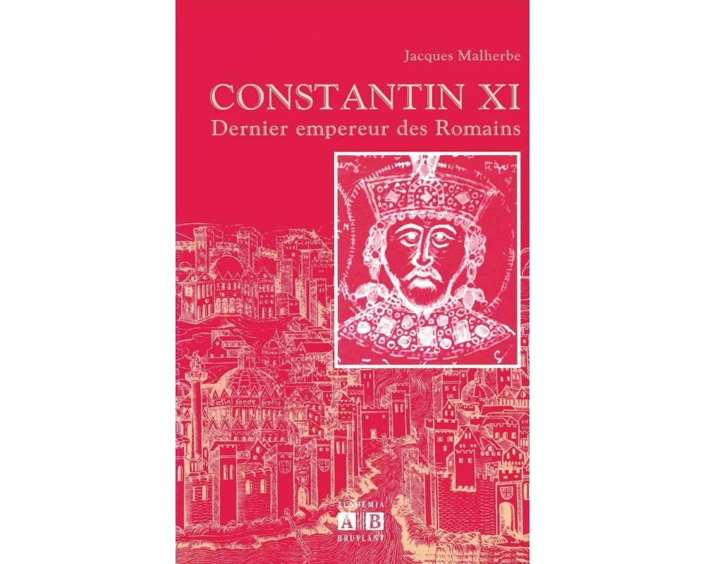 Constantin Xi Dernier Empereur Des Romains