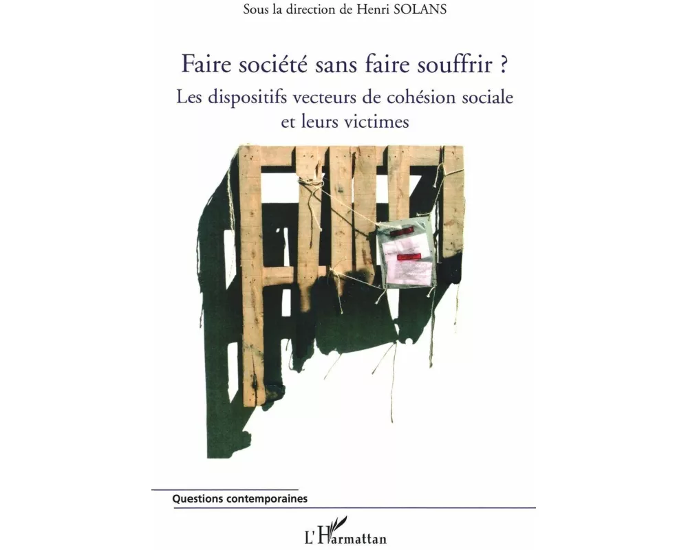 Faire société sans faire souffrir ?