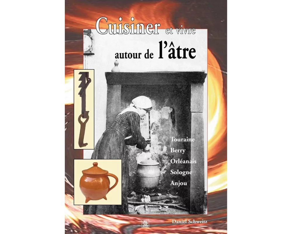 Cuisiner et vivre autour de l'âtre