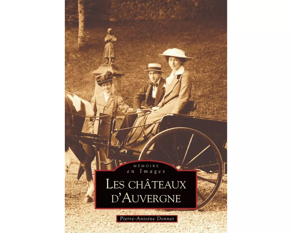 Châteaux d'Auvergne (Les)