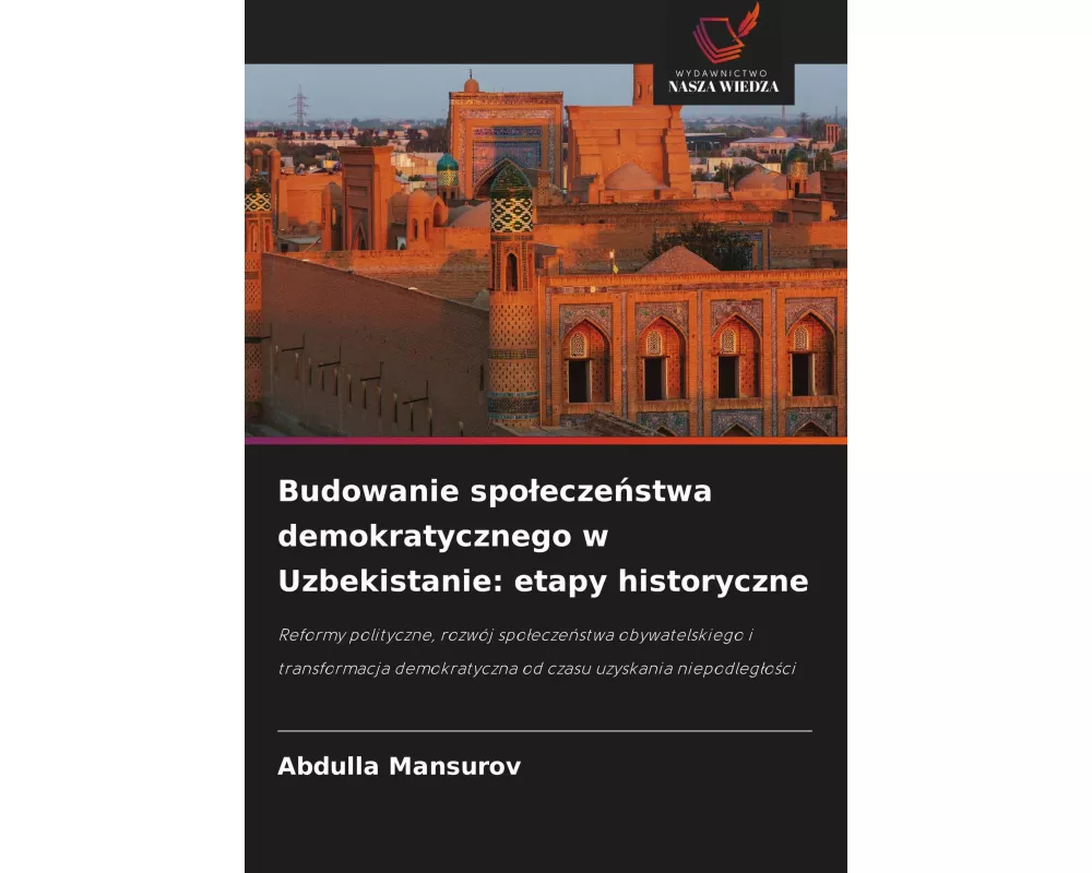 Budowanie spo¿ecze¿stwa demokratycznego w Uzbekistanie: etapy historyczne